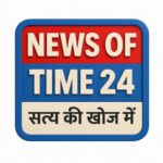 Photo of NEWS OF TIME 24